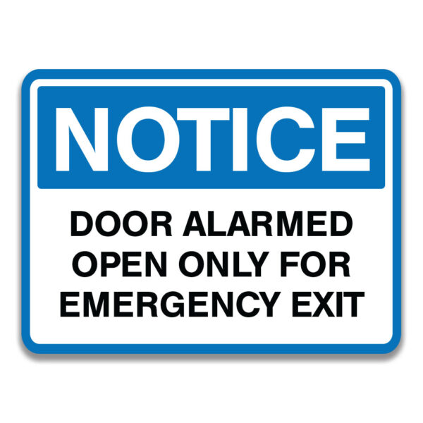 DOOR ALARMED OPEN ONLY FOR EMERGENCY EXIT SIGN