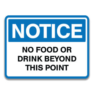NO FOOD OR DRINK BEYOND THIS POINT SIGN