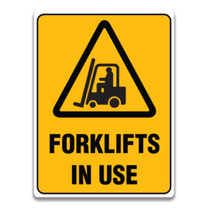 FORKLIFTS IN USE SIGN