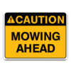 MOWING AHEAD SIGN