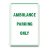 AMBULANCE PARKING ONLY SIGN