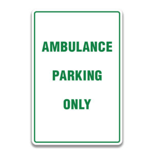 AMBULANCE PARKING ONLY SIGN