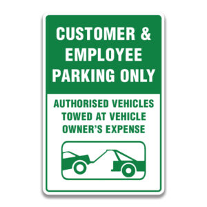 CUSTOMER & EMPLOYEE PARKING ONLY SIGN
