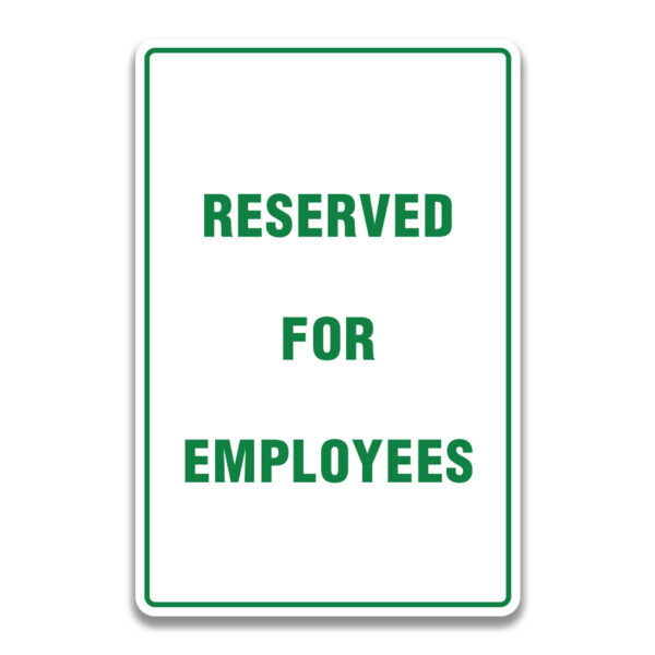 RESERVED FOR EMPLOYEES SIGN