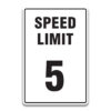 SPEED LIMIT 5 SIGNS