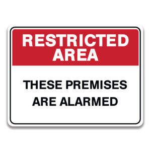 THESE PREMISES ARE ALARMED SIGN